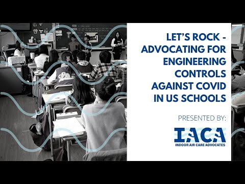 Webinar: Let&#039;s Rock - Advocating for Engineering Controls Against COVID in US Schools